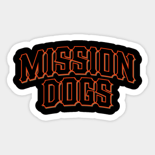 San Francisco Bay Area 'Mission Dogs' Baseball Fan T-Shirt: Celebrate Baseball and Iconic Mission Street Flavors! Sticker